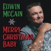 Edwin McCain - Merry Christmas, Baby (2019) [Hi-Res]