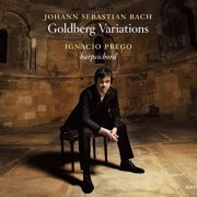 Ignacio Prego - Bach: Goldberg Variations, BWV 988 (2016) [Hi-Res]
