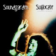 Soundgarden - Suffocate (Live 1991) (2022)
