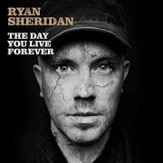 Ryan Sheridan - The Day You Live Forever (2011)