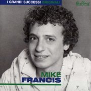 Mike Francis - I Grandi Successi Originali (2000)