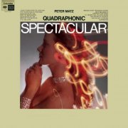 Peter Matz - Quadraphonic Spectacular (2022) [Hi-Res]