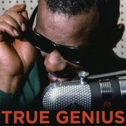 Ray Charles - True Genius (Remastered) (2021) [Hi-Res]