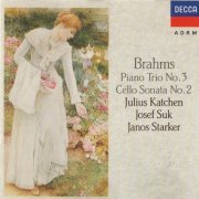 Julius Katchen, Josef Suk, Janos Starker - Brahms: Piano Trio No. 3, Cello Sonata No. 2 (1989) CD-Rip