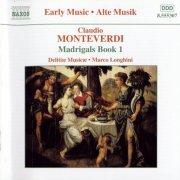 Delitiæ Musicæ, Marco Longhini - Monteverdi: Madrigals Book 1 (2002)