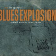 The Jon Spencer Blues Explosion - Orange + Experimental Remixes (Reissue, Remastered) (2010)