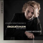 Yarno Missiaen - Bach: Orgelbüchlein, BWV 599-644 (2024)