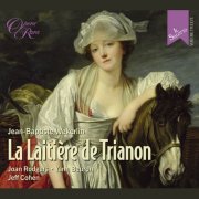 Joan Rodgers, Yann Beuron, Jeff Cohen - Weckerlin: La Laitiere de Trianon (2020) [Hi-Res]