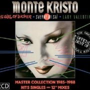 Monte Kristo - Master Collection 1985-1988 (Hits Singles And 12" Mixes) (2010)