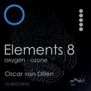 Oscar van Dillen - Elements 8: Oxygen / Ozone (2021) Hi-Res