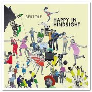Bertolf - Happy In Hindsight (2021)