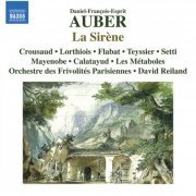 Les Métaboles & Orchestre des Frivolites Parisiennes, David Reiland - Auber: La sirène, S. 37 (Live) (2019) [Hi-Res]