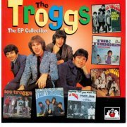 The Troggs - The EP Collection (1996) CD-Rip