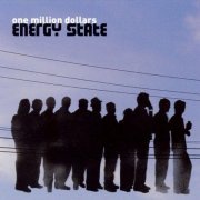 One Million Dollars - Energy State (2003)