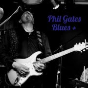 Phil Gates - Blues + (2024)