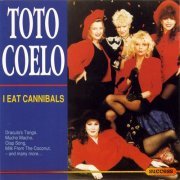 Toto Coelo ‎- I Eat Cannibals (1993)