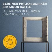 Berliner Philharmoniker, Rundfunkchor Berlin, Sir Simon Rattle - Beethoven: Symphonies Nos. 1-9 (2016) [Hi-Res]