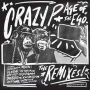 Crazy P - Age of the Ego (Remixes) (2022)