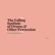 Prefuse 73- The Failing Institute of Drums & Other Percussion (2021)