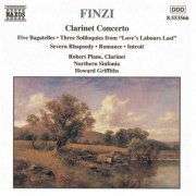 Robert Plane, Northern Sinfonia, Howard Griffiths - Finzi: Clarinet Concerto, Five Bagatelles, Three Soliloquies, Romance (1998)