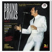 Bruno Lomas - Vol. 3: Sus Grandes Canciones En Discophon 1968-1979 [2CD Set] (2004)