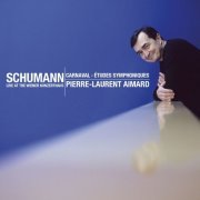 Pierre-Laurent Aimard - Schumann: Etudes symphoniques & Carnaval (2006)