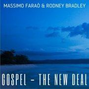 Massimo Faraò & Rodney Bradley - Gospel - The New Deal (2022) [Hi-Res]