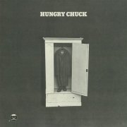 Hungry Chuck - Hungry Chuck (1972) [Remastered 2015]