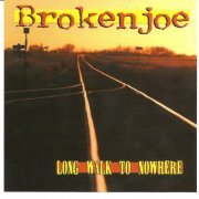 Brokenjoe - Long Walk To Nowhere (2006)