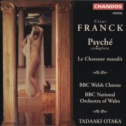 BBC National Orchestra of Wales, Tadaaki Otaka - Franck: Le Chausseur maudit, Psyché (1995) CD-Rip