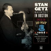 Stan Getz - Stan Getz Quintet in Boston. Live at the Hi-Hat 1953 (2016)