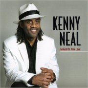 Kenny Neal - Hooked On Your Love (2010) [CD Rip]