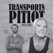 Thomas Pitiot, Gérard Pitiot - Transports Pitiot père et fils (2013)