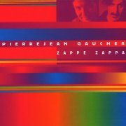 Pierrejean Gaucher - Zappe Zappa (1998)