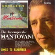 Mantovani - Songs To Remember / The Incomparable Mantovani (2007)