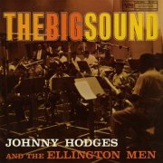 Johnny Hodges And The Ellington Men - The Big Sound (2023) [Hi-Res]