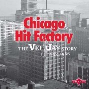 VA - Chicago Hit Factory: The Vee-Jay Story 1958-1966 [10CD Box Set] (2013)