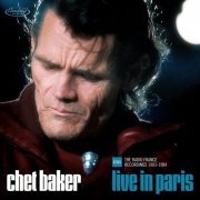 Chet Baker - Live in Paris: The Radio France Recordings 1983-1984 (Live) (1983/2022)