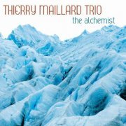 Thierry Maillard Trio - The Alchemist (2014) CD Rip