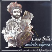 Lucio Dalla - Anidride Solforosa (1992) [Hi-Res]