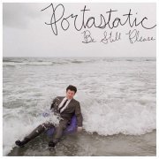 Portastatic - Be Still Please (2007)