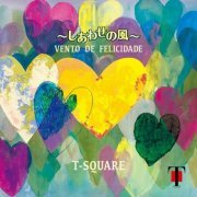 T-Square - VENTO DE FELICIDADE〜ShiawasenoKaze〜 (2023)