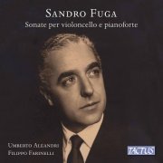 Umberto Aleandri & Filippo Farinelli - Sandro Fuga: Sonate per violoncello e pianoforte (2021) [Hi-Res]
