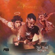Kizz Daniel - No Bad Songz (2018)