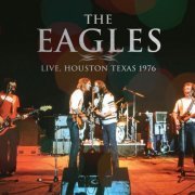 Eagles - Live, Houston Texas 1976 (2023)