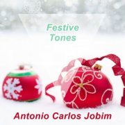 Antônio Carlos Jobim - Festive Tones (2018)