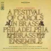 Philadelphia Brass Ensemble - A Festival of Carols in Brass: 25 Favourite Christmas Carols (2012)