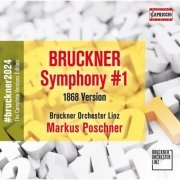 Bruckner Orchester Linz and Markus Poschner - Bruckner: Symphony No. 1 in C Minor, WAB 101 (1866-1868 Linz version) (2024) [Hi-Res]