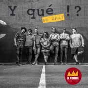 El Comite - Y Qué !? (So What) [Cuban Groove] (2019)