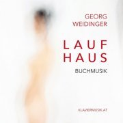 Georg Weidinger - Laufhaus (Buchmusik) (2019)